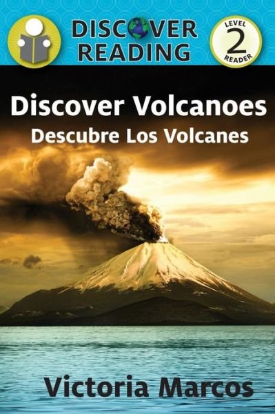 Cover for Victoria Marcos · Discover Volcanoes/ Descubre Los Volcanes (Paperback Book) (2017)