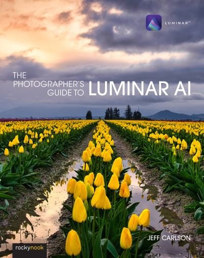 Cover for Jeff Carlson · Photographer's Guide to Luminar AI,The (Paperback Book) (2021)