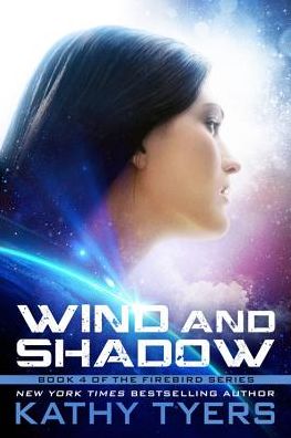 Cover for Kathy Tyers · Wind and Shadow: Volume 4 - Firebird (Paperback Book) (2018)