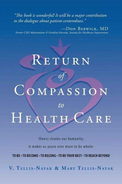Return of Compassion to Healthcare - V Tellis-Nayak - Livros - Page Publishing, Inc. - 9781684098873 - 21 de novembro de 2016