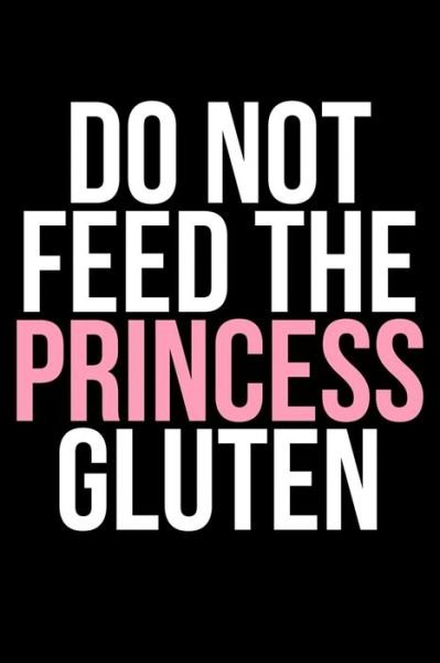 Cover for James Anderson · Do Not Feed The Princess Gluten (Paperback Book) (2019)