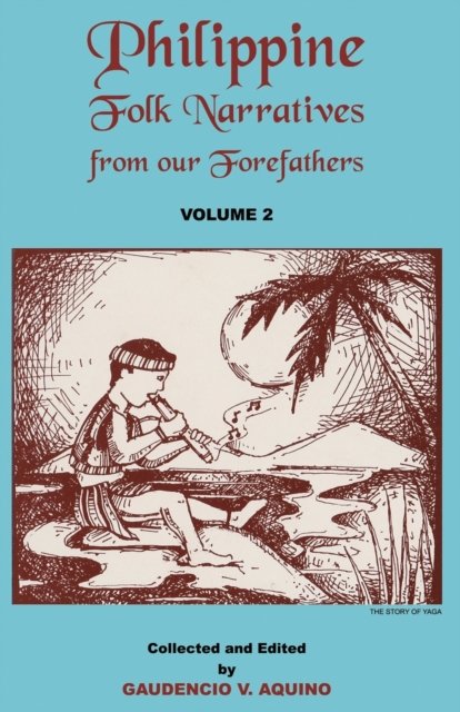 Cover for Gaudencio V Aquino · Philippine Folk Narratives from our Forefathers (Paperback Book) (2001)