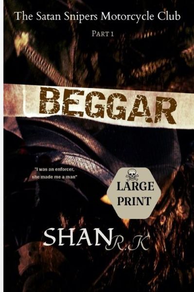 Beggar - Shan R K - Books - Independently Published - 9781691072873 - September 7, 2019