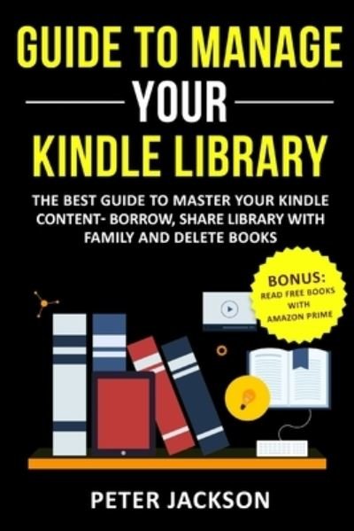 Cover for Peter Jackson · Guide to Manage Your Kindle Library (Taschenbuch) (2019)