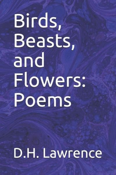 Cover for D.H. Lawrence · Birds, Beasts, and Flowers Poems (Paperback Book) (2019)