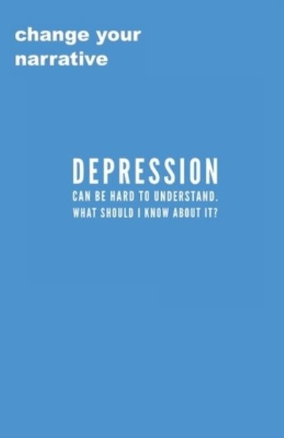 Depression Can Be Hard To Understand. What Should I Know About It? - Cassandra Smith - Books - Independently Published - 9781706970873 - September 7, 2020