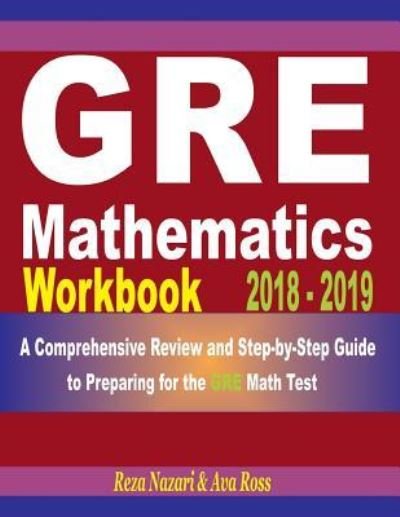 Cover for Ava Ross · GRE Mathematics Workbook 2018 - 2019 (Paperback Book) (2018)