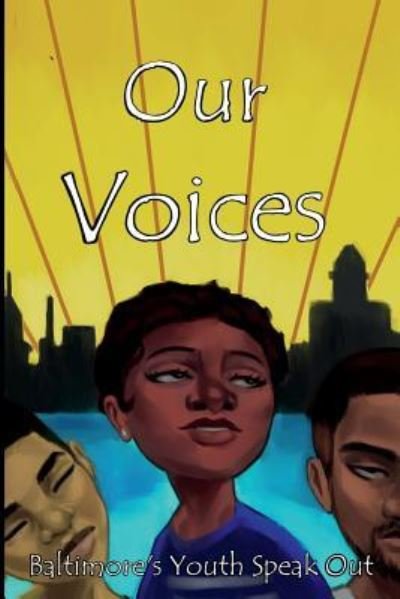 Dew More Baltimo Maya Baraka Instituite · Our Voices (Paperback Book) (2018)