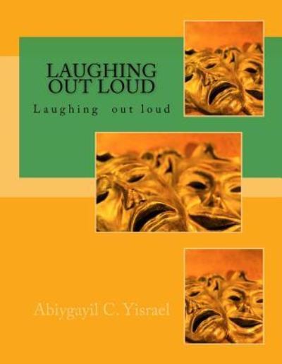 Cover for Abiygayil C Yisrael · Laughing Out Loud (Paperback Book) (2018)