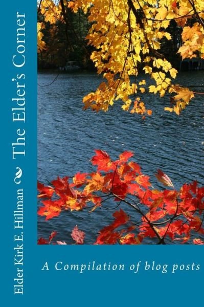 Cover for Elder Kirk E Hillman · The Elder's Corner (Paperback Book) (2018)