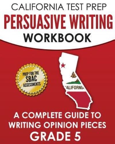 Cover for C Hawas · California Test Prep Persuasive Writing Workbook Grade 5 (Paperback Book) (2018)