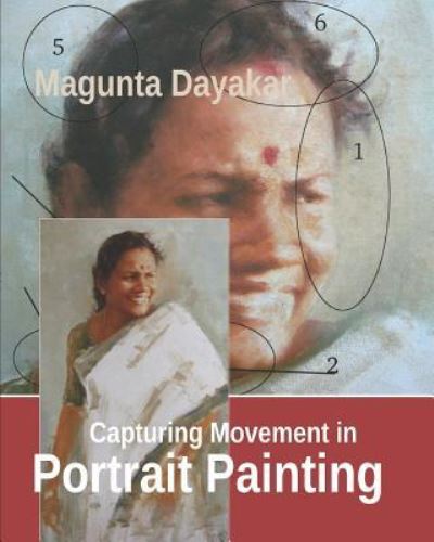 Cover for Magunta Dayakar · Capturing Movement in Portrait Painting (Taschenbuch) (2018)