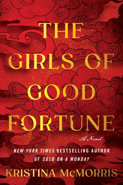 Cover for Kristina McMorris · The Girls of Good Fortune (Deluxe Edition): A Novel (Paperback Book) (2025)