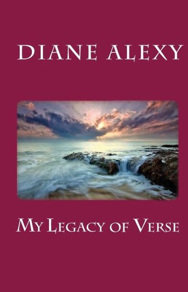 Cover for Diane Alexy · My Legacy of Verse (Paperback Book) (2019)