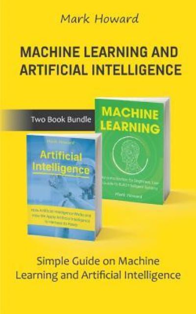 Cover for Mark Howard · Machine Learning and Artificial Intelligence (Paperback Book) (2018)