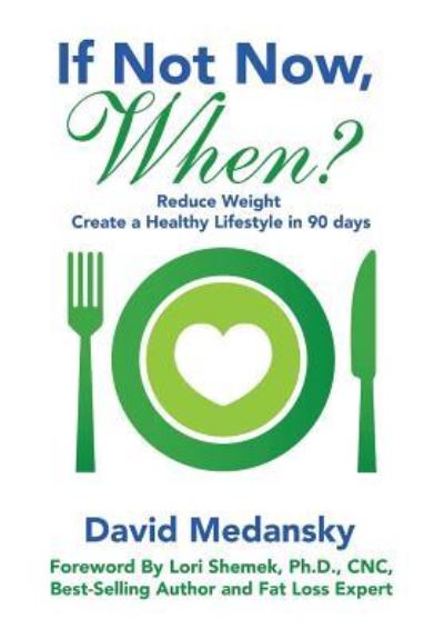 If Not Now, When? - David Medansky - Books - David Medansky Inc - 9781733738873 - July 10, 2019