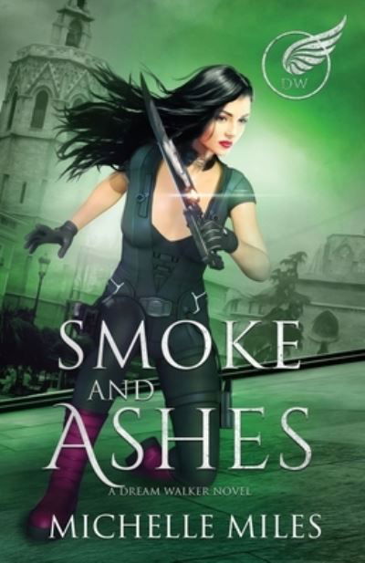 Cover for Michelle Miles · Smoke and Ashes (Paperback Book) (2021)