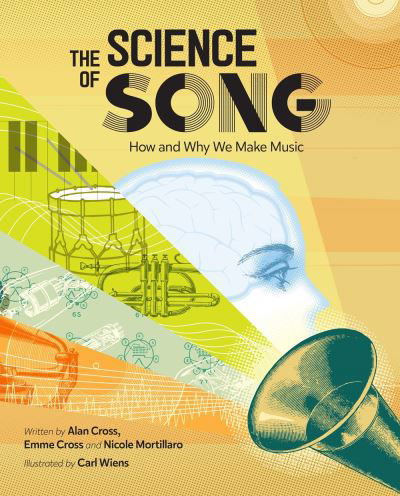 Alan Cross · The Science of Song: How and Why We Make Music (Hardcover Book) (2021)