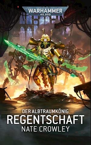 Cover for Nate Crowley · Warhammer 40.000 - Regentschaft (Book) (2022)