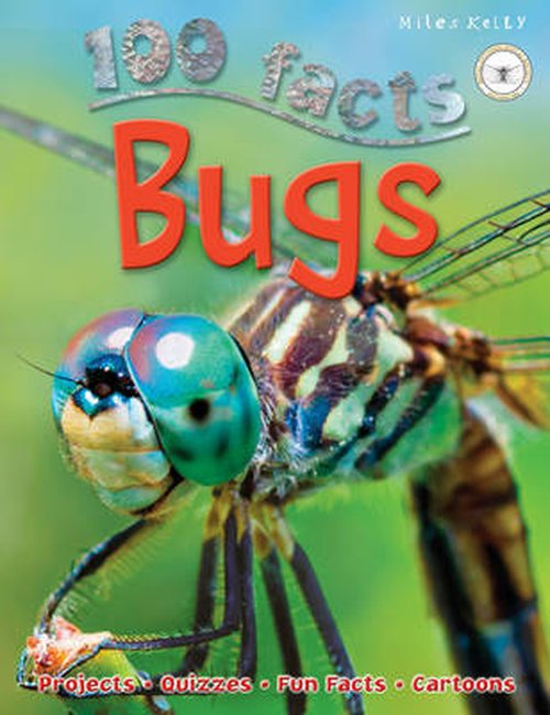 100 Facts Bugs - Steve Parker - Książki - Miles Kelly Publishing Ltd - 9781782095873 - 2014