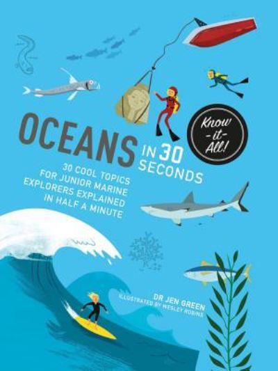 Cover for Jen Green · Oceans in 30 Seconds: 30 cool topics for junior marine explorers explained in half a minute - Kids 30 Second (Paperback Book) (2017)