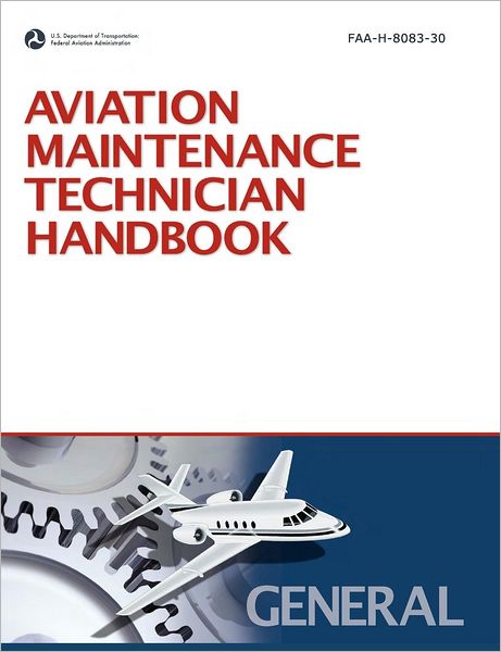 Cover for Federal Aviation Administration · Aviation Maintenance Technician Handbook: General (2008 Revision, Incorporating 2011 Addendum) (Paperback Book) (2012)