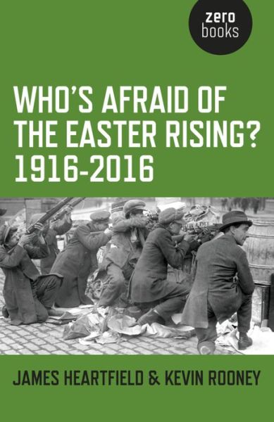 Cover for James Heartfield · Who's Afraid of the Easter Rising? 1916–2016 (Paperback Book) (2015)