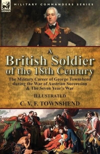 Cover for C V F Townshend · A British Soldier of the 18th Century (Paperback Book) (2017)