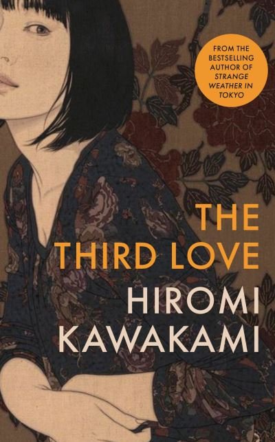 Cover for Kawakami, Hiromi (Y) · The Third Love (Hardcover bog) (2024)