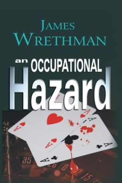 An Occupational Hazard - James Wrethman - Books - New Generation Publishing - 9781785078873 - July 6, 2016