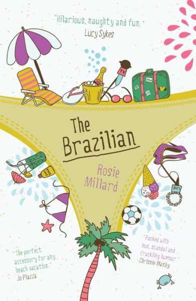 Cover for Rosie Millard · The Brazilian: brilliantly witty holiday read exposing the garish world of reality TV (Paperback Book) (2017)