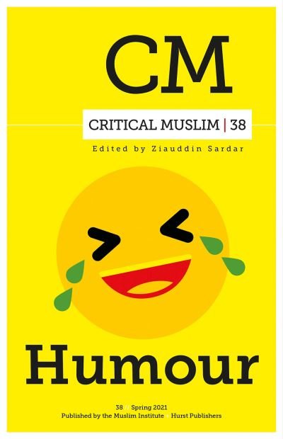 Cover for Ziauddin Sardar · Critical Muslim 38: Humour - Critical Muslim (Paperback Book) (2021)