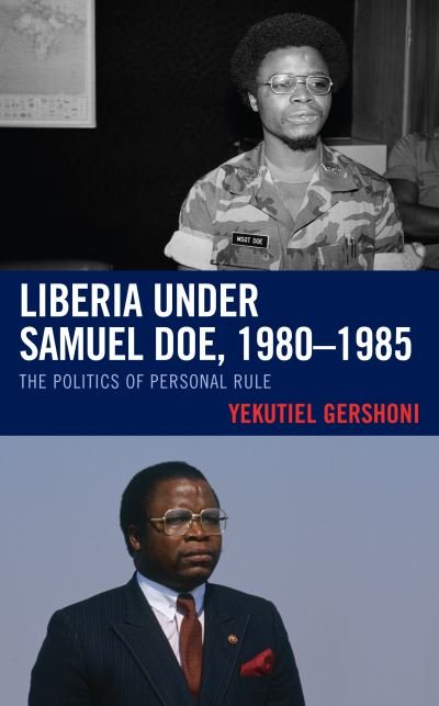 Cover for Yekutiel Gershoni · Liberia under Samuel Doe, 1980–1985: The Politics of Personal Rule (Hardcover bog) (2021)