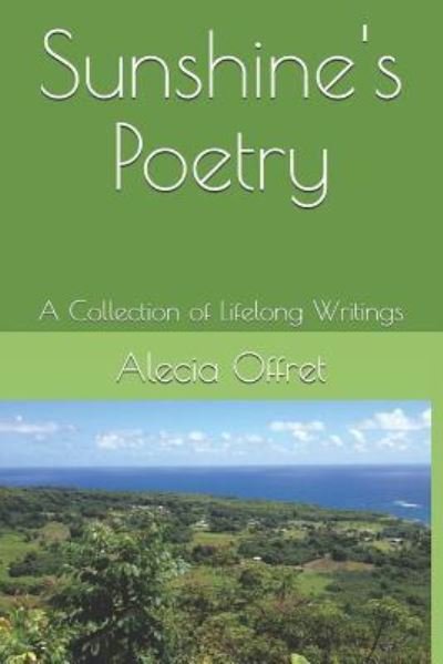 Alecia Lynne Offret · Sunshine's Poetry (Paperback Book) (2019)