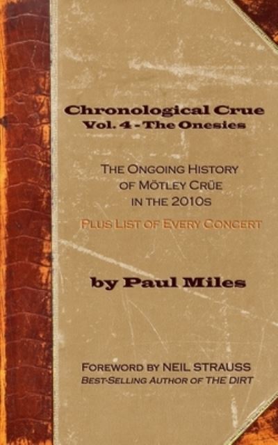 Paul Miles · Chronological Crue Vol. 4 - The Onesies (Pocketbok) (2019)