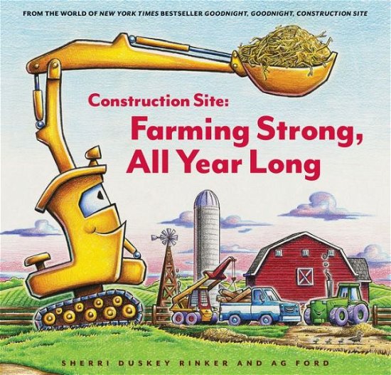 Cover for Sherri Duskey Rinker · Construction Site: Farming Strong, All Year Long (Hardcover Book) (2022)