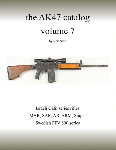 Cover for Rob Stott · The AK47 catalog volume 7: Amazon edition - Ak47 Catalog (Paperback Book) (2019)