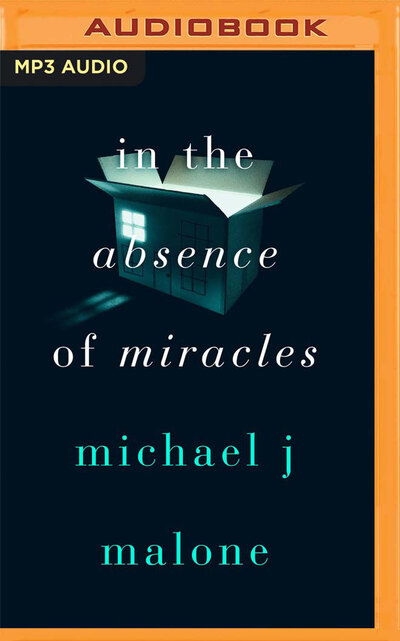 Cover for Michael J. Malone · In the Absence of Miracles (CD) (2020)