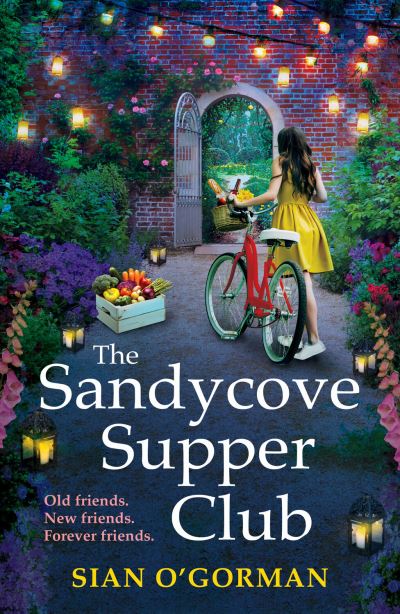 Cover for Sian O'Gorman · The Sandycove Supper Club: The BRAND NEW uplifting, warm, page-turning Irish read from Sian O'Gorman for summer 2022 (Pocketbok) (2022)