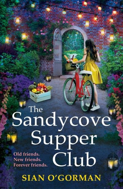 Cover for Sian O'Gorman · The Sandycove Supper Club: The BRAND NEW uplifting, warm, page-turning Irish read from Sian O'Gorman for summer 2022 (Paperback Book) (2022)