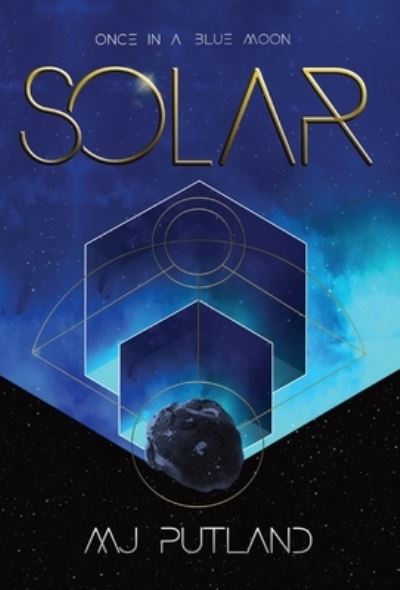 SOLAR: An event like this happens once in a Blue Moon - Matthew Putland - Books - Independent Publishing Network - 9781803523873 - February 28, 2023