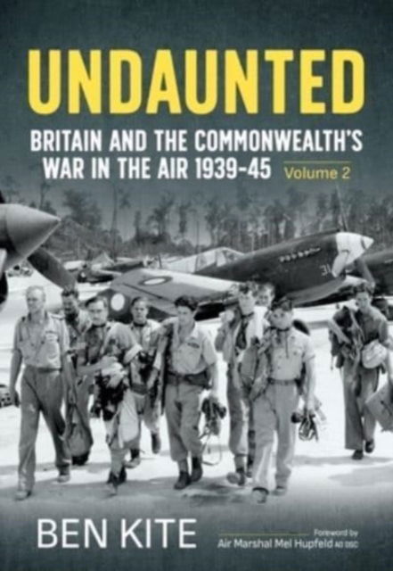 Cover for Ben Kite · Undaunted: Britain and the Commonwealth's War in the Air 1939-45 Volume 2 (Paperback Book) [Reprint edition] (2023)