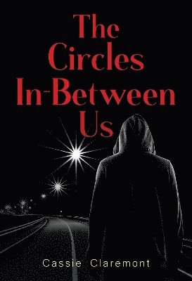 Cover for Cassie Claremont · The Circles In-Between Us (Paperback Book) (2025)