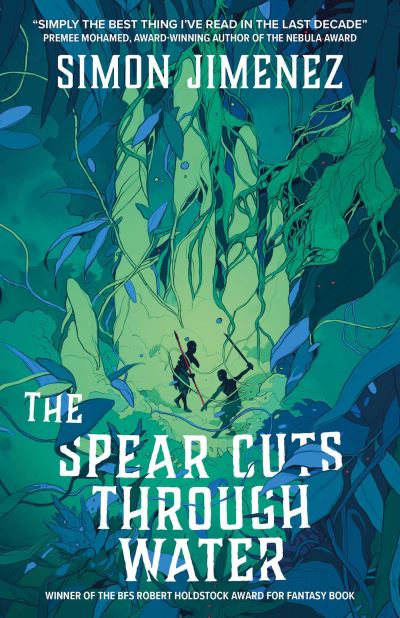 Cover for Simon Jimenez · The Spear Cuts Through Water (Paperback Book) (2024)