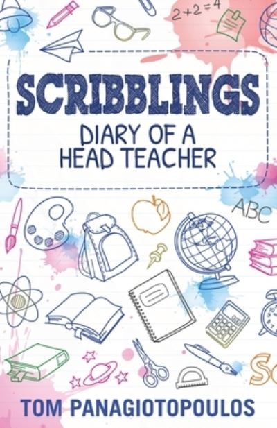 Cover for Tom Panagiotopoulos · Scribblings: Diary of a Head Teacher (Paperback Book) (2022)