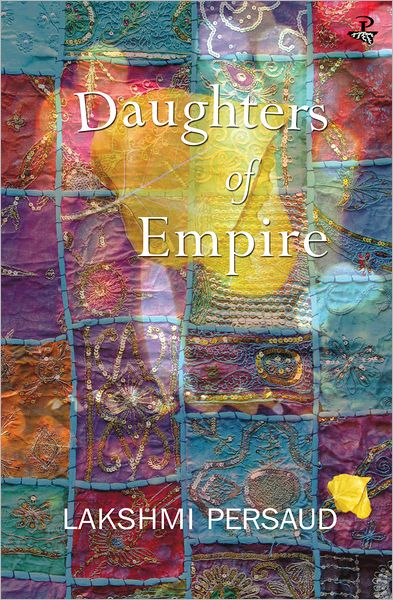 Cover for Lakshmi Persaud · Daughters of Empire (Paperback Book) (2012)