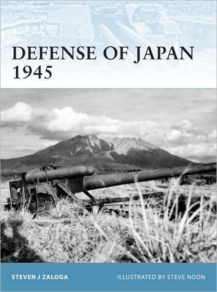 Cover for Zaloga, Steven J. (Author) · Defense of Japan 1945 - Fortress (Pocketbok) (2010)
