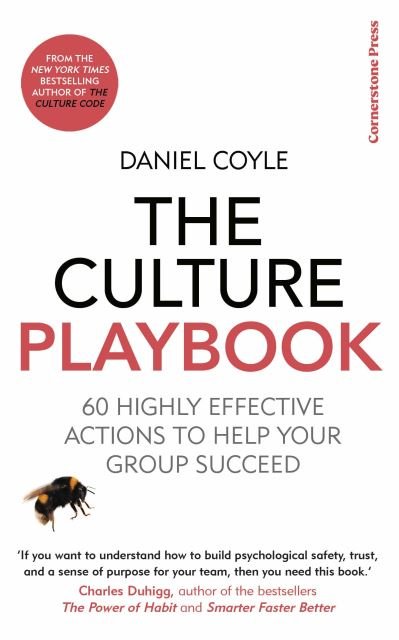 The Culture Playbook: 60 Highly Effective Actions to Help Your Group Succeed - Daniel Coyle - Boeken - Cornerstone - 9781847943873 - 5 mei 2022