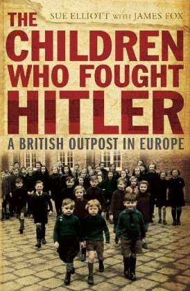 Cover for Sue Elliott · The Children who Fought Hitler (Paperback Book) (2010)