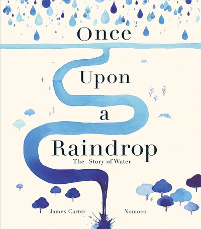 Cover for James Carter · Once Upon a Raindrop: The Story of Water (Pocketbok) (2020)